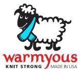 WARMYOUS KNIT STRONG MADE IN USA