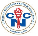 CLINICAL NUTRITION CERTIFICATION BOARD CCN · ESTABLISHED IN 1991 ·