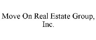 MOVE ON REAL ESTATE GROUP, INC.