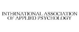 INTERNATIONAL ASSOCIATION OF APPLIED PSYCHOLOGY