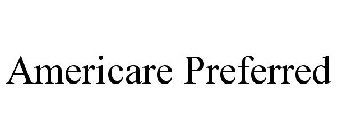 AMERICARE PREFERRED