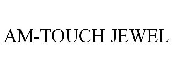 AM-TOUCH JEWEL