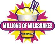 MILLIONS OF MILKSHAKES TINSELTOWN