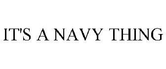 IT'S A NAVY THING