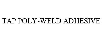TAP POLY-WELD ADHESIVE