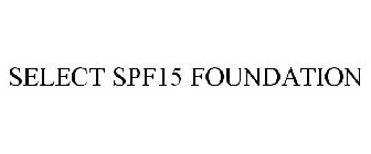 SELECT SPF15 FOUNDATION