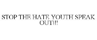 STOP THE HATE YOUTH SPEAK OUT