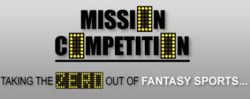 MISSI0N C0MPETITI0N TAKING THE ZERO OUT OF FANTASY SPORTS...