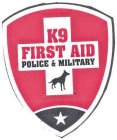 K9 FIRST AID POLICE & MILITARY