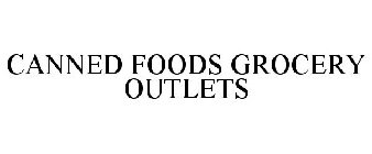 CANNED FOODS GROCERY OUTLETS