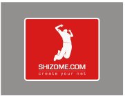 SHIZOME.COM CREATE YOUR NET