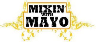 MIXIN WITH MAYO