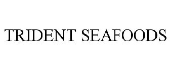 TRIDENT SEAFOODS