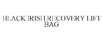 BLACK IRISH RECOVERY LIFT BAG