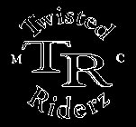 TWISTED RIDERZ TR M C