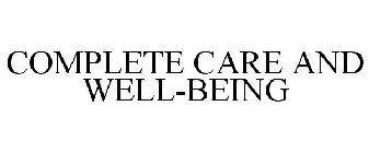 COMPLETE CARE AND WELL-BEING