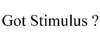 GOT STIMULUS ?