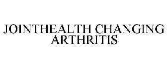 JOINTHEALTH CHANGING ARTHRITIS