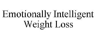 EMOTIONALLY INTELLIGENT WEIGHT LOSS