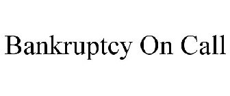 BANKRUPTCY ON CALL