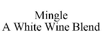 MINGLE A WHITE WINE BLEND