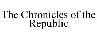 THE CHRONICLES OF THE REPUBLIC