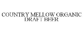 COUNTRY MELLOW ORGANIC DRAFT BEER