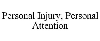 PERSONAL INJURY, PERSONAL ATTENTION