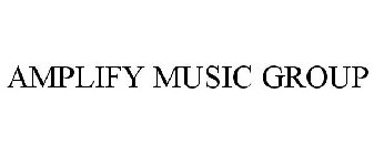 AMPLIFY MUSIC GROUP