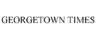 GEORGETOWN TIMES