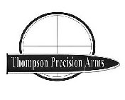 THOMPSON PRECISION ARMS