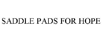 SADDLE PADS FOR HOPE