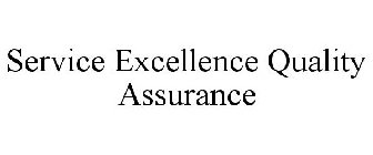 SERVICE EXCELLENCE QUALITY ASSURANCE