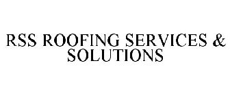 RSS ROOFING SERVICES & SOLUTIONS