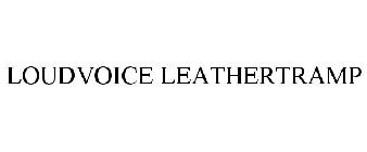 LOUDVOICE LEATHERTRAMP