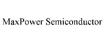 MAXPOWER SEMICONDUCTOR