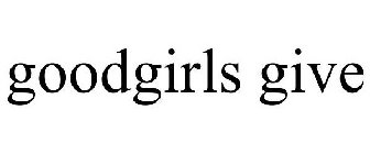 GOODGIRLS GIVE