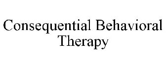 CONSEQUENTIAL BEHAVIORAL THERAPY