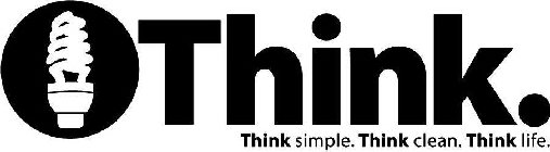 THINK. THINK SIMPLE. THINK CLEAN. THINK LIFE.