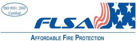 FLSA AFFORDABLE FIRE PROTECTION ISO 9001: 2000 CERTIFIED