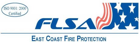 FLSA EAST COAST FIRE PROTECTION ISO 9001 : 2000 CERTIFIED