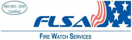 FLSA FIRE WATCH SERVICES ISO 9001: 2000 CERTIFIED