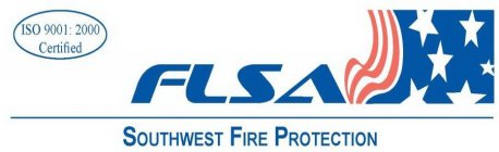 FLSA SOUTHWEST FIRE PROTECTION ISO 9001: 2000 CERTIFIED
