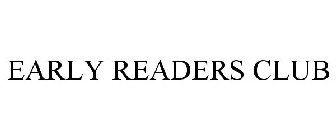 EARLY READERS CLUB
