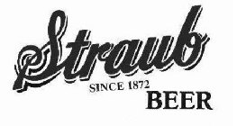 STRAUB SINCE 1872 BEER