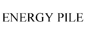 ENERGY PILE