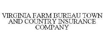 VIRGINIA FARM BUREAU TOWN AND COUNTRY INSURANCE COMPANY