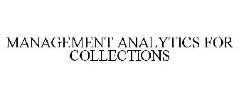 MANAGEMENT ANALYTICS FOR COLLECTIONS