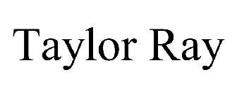 TAYLOR RAY