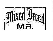 MIXED BREED M.B. APPAREL